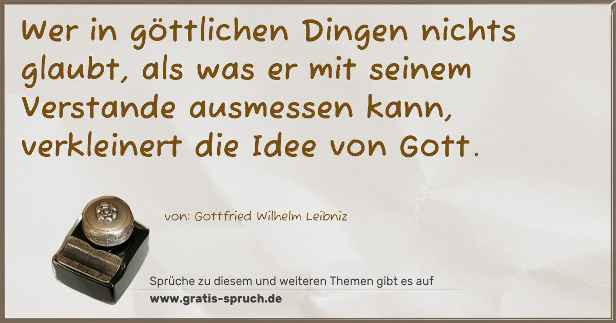 Spruchbild: Wer in göttlichen Dingen nichts glaubt, als was er mit seinem Verstande ausmessen kann, …