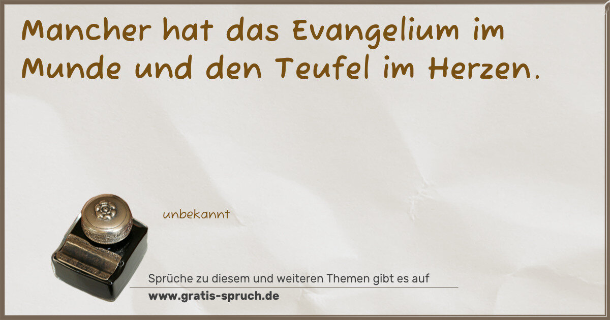 Spruchbild: Mancher hat das Evangelium im Munde und den Teufel im Herzen.