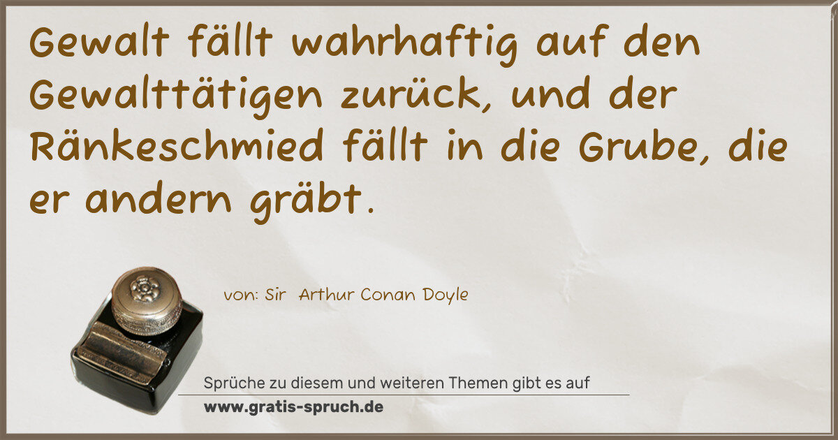 Spruchbild: Gewalt fällt wahrhaftig auf den Gewalttätigen zurück, und der Ränkeschmied fällt in die G …