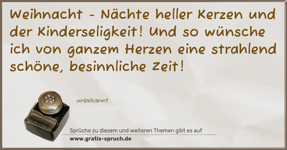 Spruchbild: Weihnacht - Nächte heller Kerzen und der Kinderseligkeit! Und so wünsche ich von ganzem He …