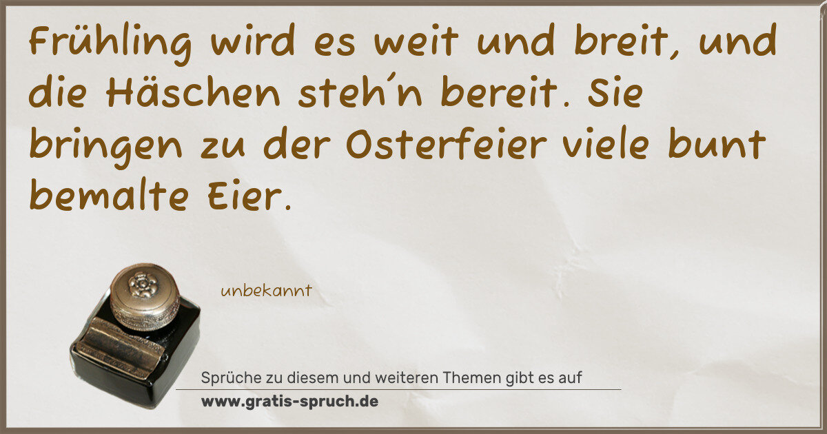 Spruchbild: Frühling wird es weit und breit, und die Häschen steh'n bereit. Sie bringen zu der Osterfe …