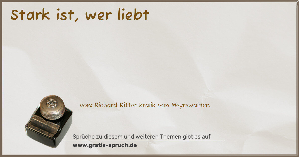 Spruchbild: Stark ist, wer liebt