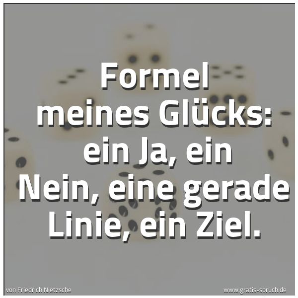 Quadratisches Spruchbild: Formel meines Glücks: ein Ja, ein Nein, eine gerade Linie, ein Ziel.