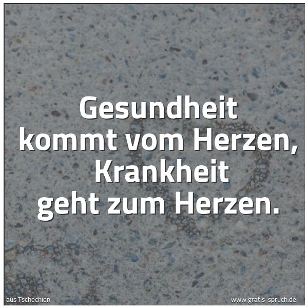 Quadratisches Spruchbild: Gesundheit kommt vom Herzen, Krankheit geht zum Herzen.