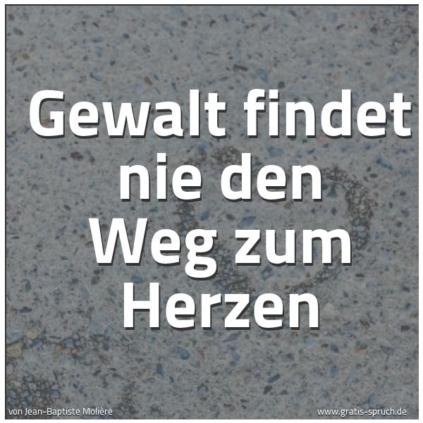 Quadratisches Spruchbild: Gewalt findet nie den Weg zum Herzen