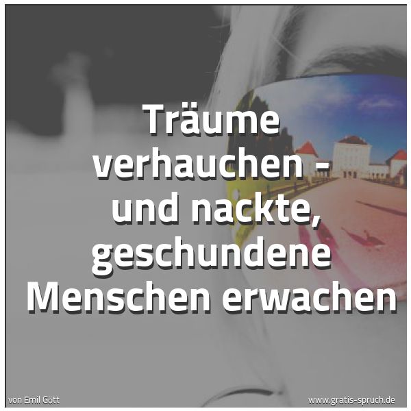 Quadratisches Spruchbild: Träume verhauchen - und nackte, geschundene Menschen erwachen